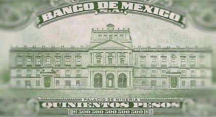 ¡Tu billete de 500 pesos podría valer 200 mil! Descubre si tienes este del Palacio de Minería